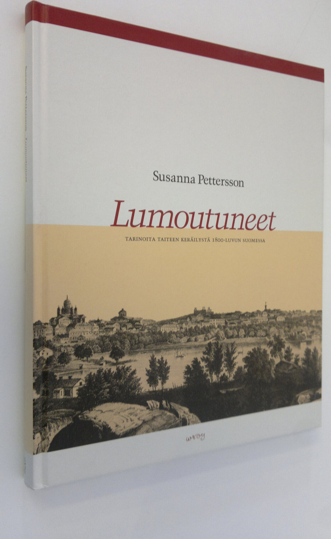 Susanna Pettersson : Lumoutuneet : tarinoita taiteen kerä...