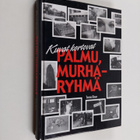 Teemu Rinne : Palmu, murharyhmä : kuvat kertovat (signeer... - pikkukuva 1
