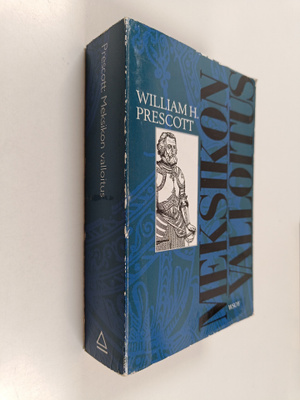 William H. Prescott : Meksikon valloitus