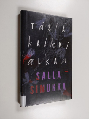 Salla Simukka : Tästä kaikki alkaa