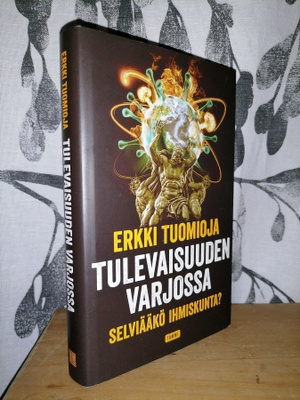 Erkki Tuomioja - Tulevaisuuden varjossa - 1.p.2021