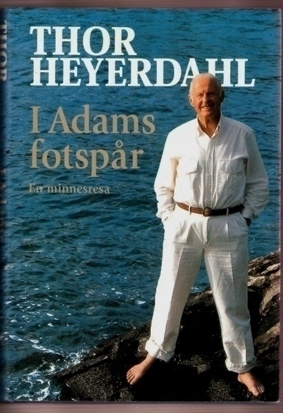 Heyerdahl: I Adams fotspår (Minnen)