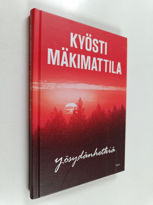 Kyösti Mäkimattila : Yösydänhetkiä