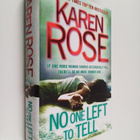 Karen Rose : No one left to tell - pikkukuva 1