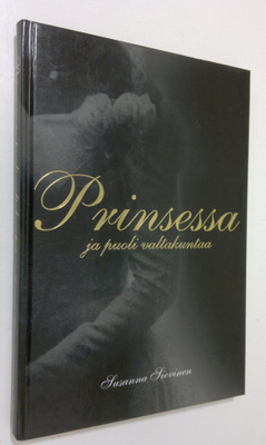 Susanna Sievinen : Prinsessa ja puoli valtakuntaa