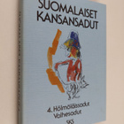Pirkko-Liisa (toim.) Rausmaa : Suomalaiset kansansadut 4 ... - pikkukuva 1