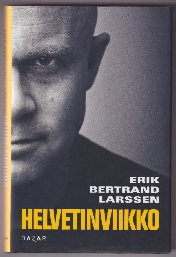 Erik Bertrand Larssen: Helvetinviikko