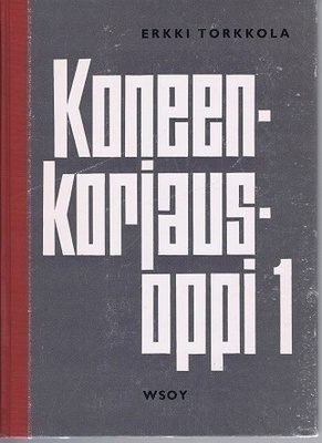 Erkki Torkkola : Koneenkorjausoppi 1