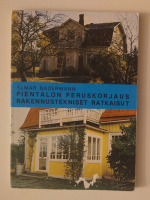 Elmar Badermann: Pientalon peruskorjaus