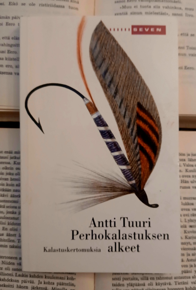 Antti Tuuri - Perhokalastuksen alkeet. Kalastuskertomuksia