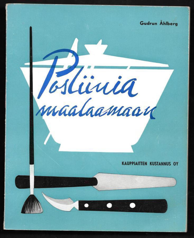 Åhlberg, Gudrun : Posliinia maalaamaan