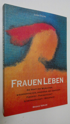 Linda Valins : Frauen Leben : Die kraft des weiblichen wi...