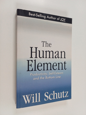 Will Schutz : The human element : productivity, self-este...