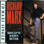 Richard Marx • Should've Known Better CD Maxi-Single - pikkukuva 1