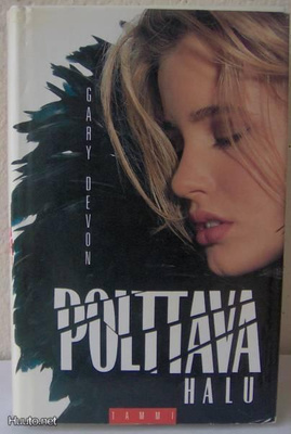 Gary Devon: Polttava halu, Tammi 1992. 432 s. Sid.