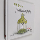 Outi Rossi : Ei puu pullossa pysy - pikkukuva 1
