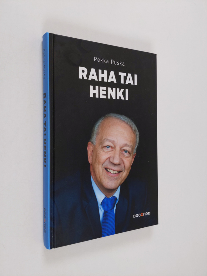 Pekka Puska : Raha tai henki