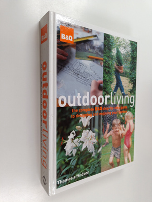 Nicholas Barnard : Outdoor Living - The Complete B&Q Step...