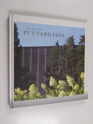 Pekka ym. Kiviranta : Kirkko puutarhassa : Tapiolan kirkk...