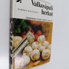 Markku Rautonen : Valkosipuliherkut - pikkukuva 1