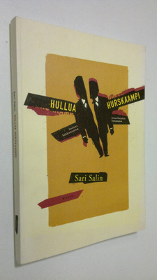 Sari Salin : Hullua hurskaampi : ironinen kahdentuminen J...