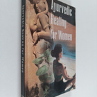 Hanudatta S. Atreya : Ayurvedic Healing for Women : Herba... - pikkukuva 1