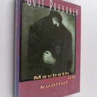 Outi Pakkanen : Macbeth on kuollut : jännitysromaani - pikkukuva 1