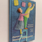 Tittamari Marttinen : Oonan ja Moonan ullakkojuhlat - pikkukuva 1
