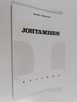 Heikki Heiskanen : Johtamisen etiikka