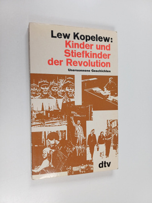 Lev Kopelev : Kinder und Stiefkinder der Revolution - une...