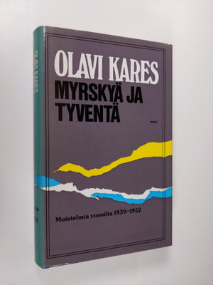 Olavi Kares : Myrskyä ja tyventä : muistelmia vuosilta 19...