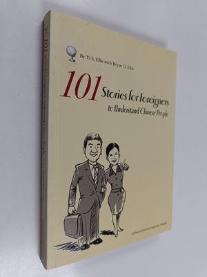Yi S. Ellis : 101 Stories for Foreigners to understand Ch...