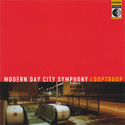 Looptroop - Modern Day City Symphony (CD)