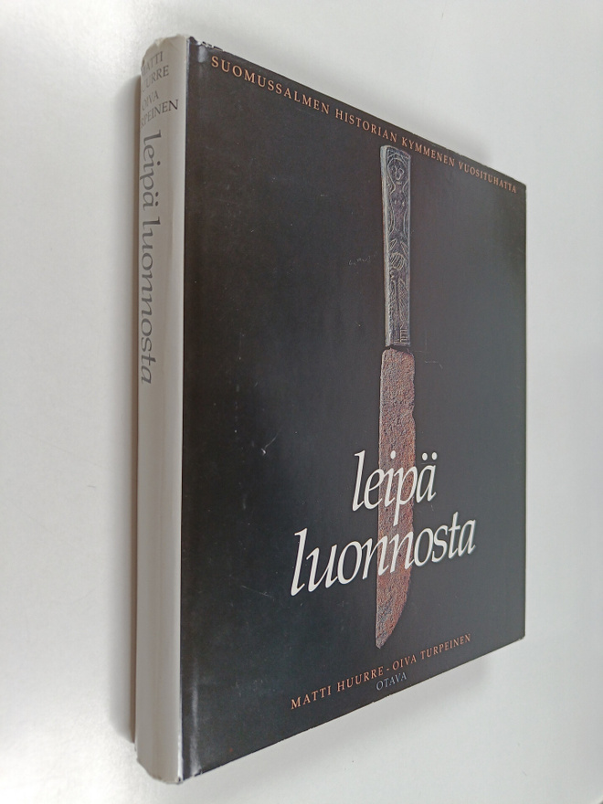 Oiva Turpeinen ym. : Leipä luonnosta : Suomussalmen histo...