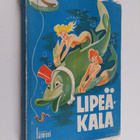 Lipeäkala 1945 : Aikakauslehdentoimittajat ry:n toimittam... - pikkukuva 1