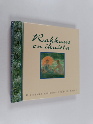 Helen (toim.) Exley : Rakkaus on ikuista