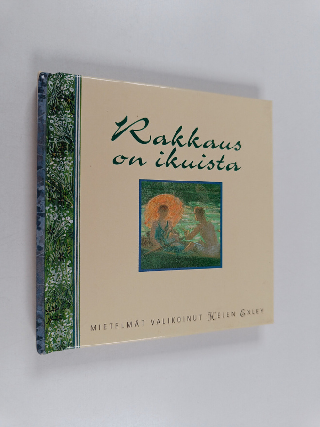 Helen (toim.) Exley : Rakkaus on ikuista