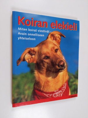 Matthew (toim.) Hoffman : Koiran elekieli : miten koirat ...