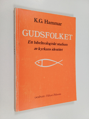 K. G. Hammar : Gudsfolket : ett bibelteologiskt studium a...