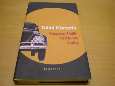 Totti Karpela: Kiimakorttelin keltainen kaisa