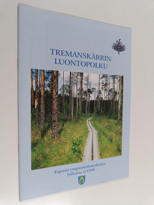 Merja Puromies : Tremanskärrin luontopolku