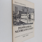 Pentti Eerikäinen : Jylhävaaran nuoruusvuodet : ajanjakso... - pikkukuva 1
