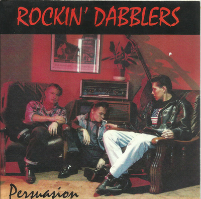 Rockin' Dabblers – She Don't Trust Me / Persuasion  7"