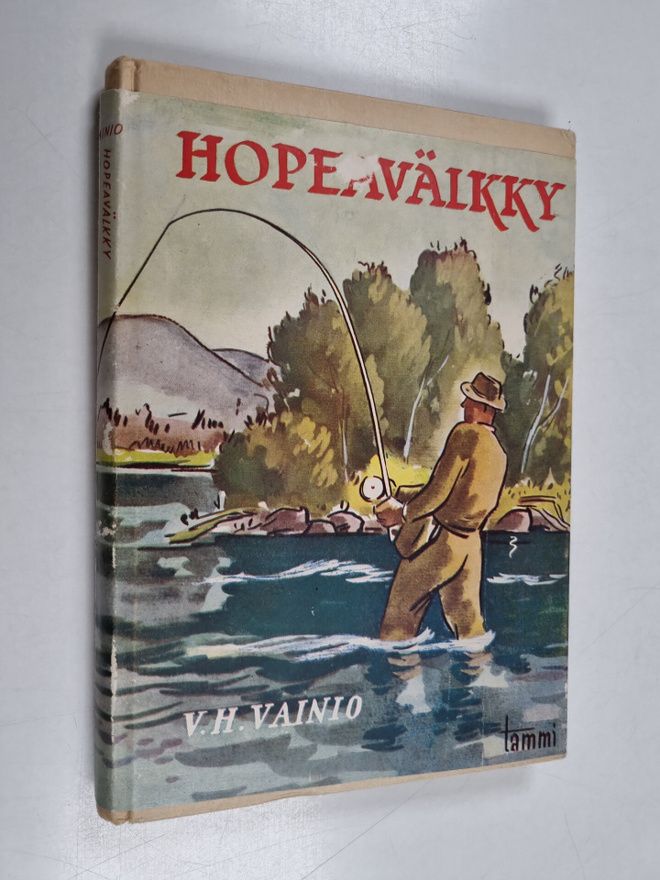 Väinö Vainio : Hopeavälkky : kalamiehen kokemuksia ja koe...