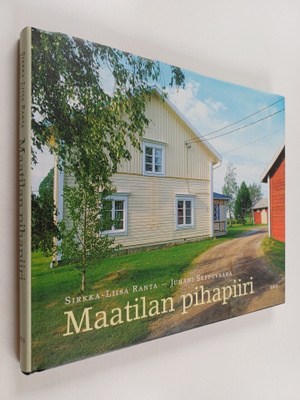 Sirkka-Liisa Ranta ym. : Maatilan pihapiiri