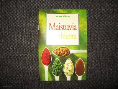 Maistuvia kastikkeita -keittokirja ** Anne Wilson