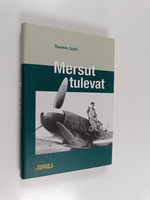 Tuomo Soiri : Mersut tulevat : hävittäjälentolaivue 34:n ...
