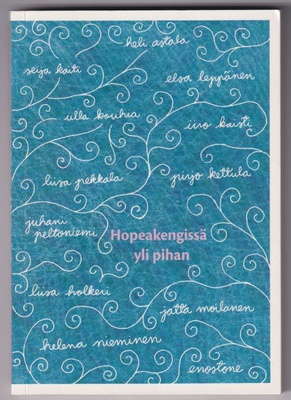 Vesa Niinikangas (toim.): Hopeakengissä yli pihan