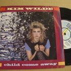 Kim Wilde Child come away 7 45 UK 1982 - pikkukuva 1