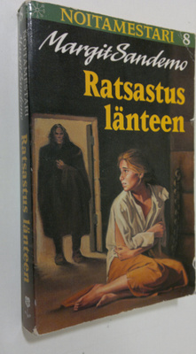 Margit Sandemo : Noitamestari 8 : Ratsastus länteen
